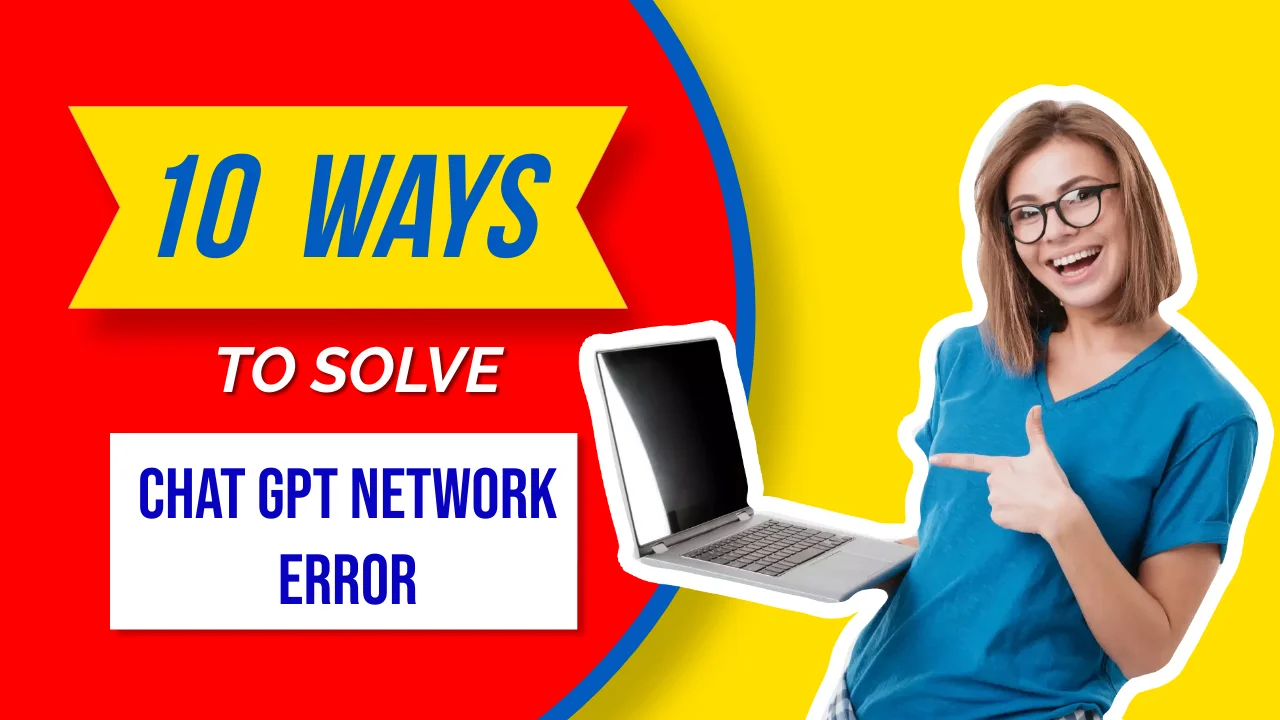 Say goodbye to Chat GPT network errors! Discover the top 10 foolproof solutions to troubleshoot and conquer any glitch.